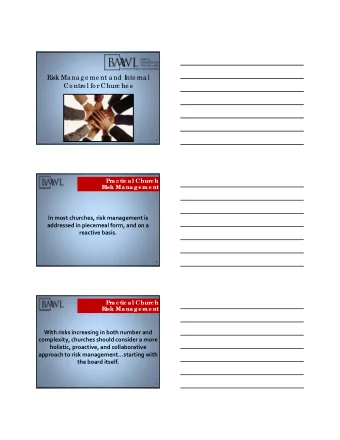 Risk Manage me nt and I  nte rnal  Co ntro l fo r Churc he s  1  Pr  ac tic al Chur  c h  R  isk