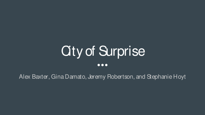 c ity of surprise