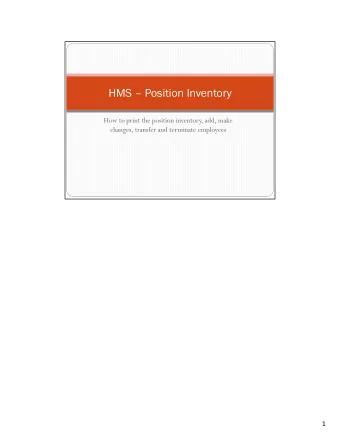 HMS  Position Inventory  How to print the position inventory, add, make  changes, transfer and