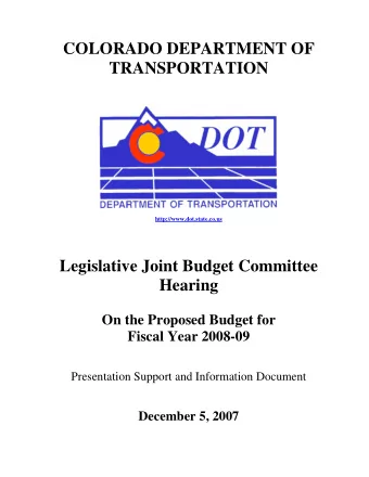 COLORADO DEPARTMENT OF  TRANSPORTATION http://www.dot.state.co.us  Legislative Joint Budget