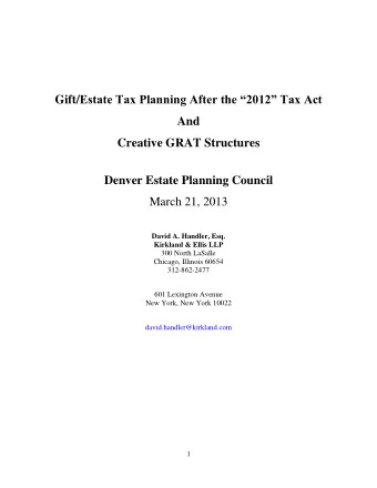 Gift/ Estate Tax Planning After the 2012 Tax Act  And  Creative GRAT Structures  Denver