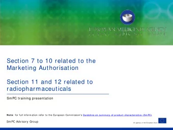 Section 7 to 10 related to the  Marketing Authorisation  Section 11 and 12 related to