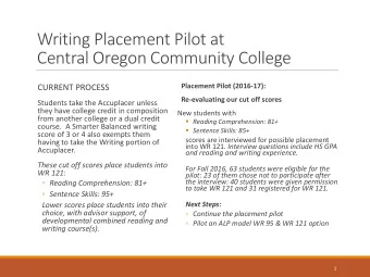 Writing Placement Pilot at  Central Oregon Community College  Placement Pilot (2016-17):  CURRENT