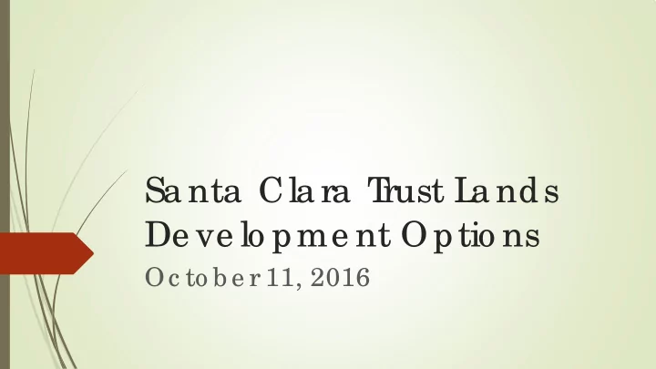 sa nta cla ra t rust l a nds de ve lo pme nt optio ns
