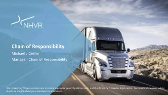 Chain of Responsibility  Michael J Crellin  Manager, Chain of Responsibility  The contents of this