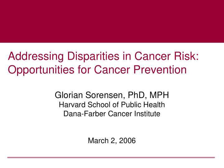 addressing disparities in cancer risk opportunities for