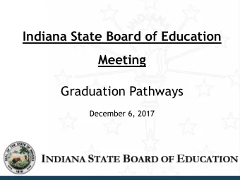 Indiana State Board of Education  Meeting  Graduation Pathways  December 6, 2017  Statutory
