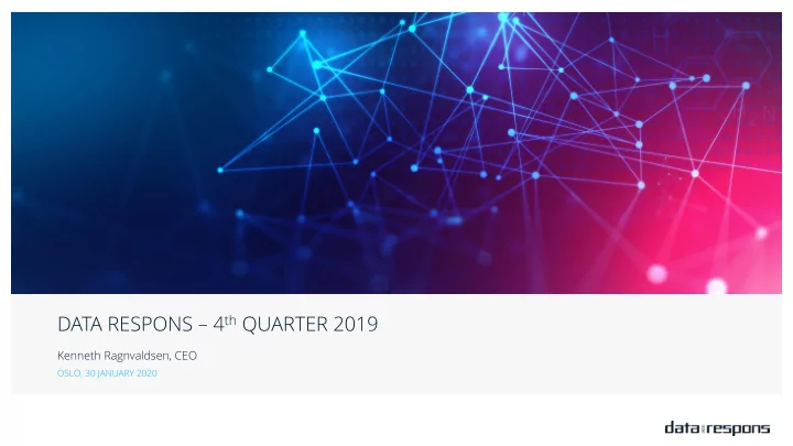 data respons 4 th quarter 2019