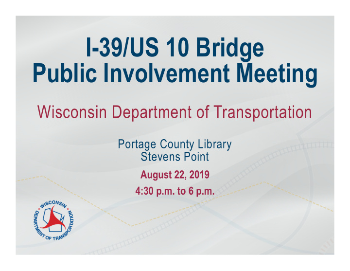 i 39 us 10 bridge public involvement meeting