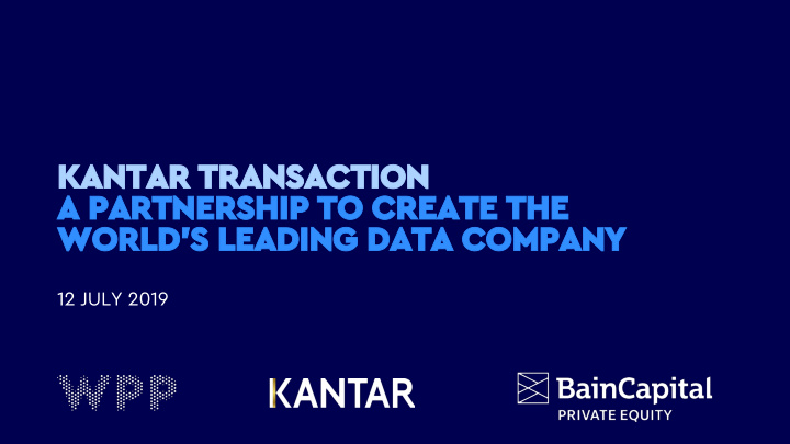kantar transaction a partnership to create the world s