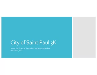 City of Saint Paul 3K  Saint Paul Councilmember Rebecca Noecker  December, 2019  To coordinate and
