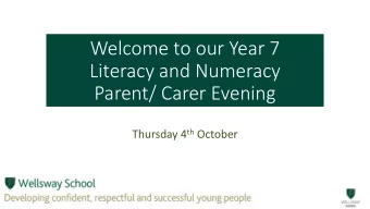 Literacy and Numeracy  Parent/ Carer Evening Thursday 4 th October  Developing confident,