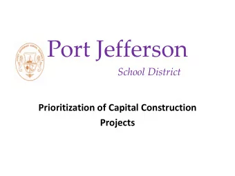 Port Jefferson School District  Prioritization of Capital Construction  Projects  2009-10  What