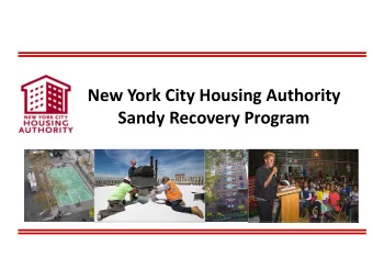 New York City Housing Authority  Sandy Recovery Program  About the Authority  MISSION  Increasing