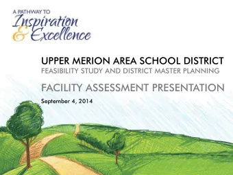 FACILITY ASSESSMENT PRESENTATION  September 4, 2014  AGENDA  1. Master Planning Process  1  2.