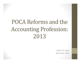 POCA Reforms and the  Accounting Profession:  Accounting Profession:  2013  Robin M. Sykes