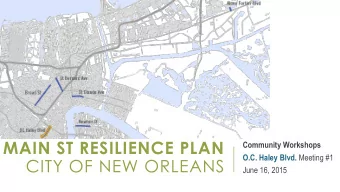 MAIN ST RESILIENCE PLAN  Community Workshops O.C. Haley Blvd. Meeting #1  CITY OF NEW ORLEANS  June