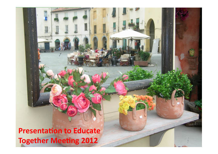 presenta on to educate together mee ng 2012