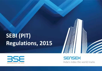 Regulations, 2015  1  www.bsestarmf.in  SEBI PIT Regulations    Certain vulnerability in