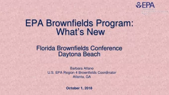 EPA Brownfields Program:  Whats New  Florida Brownfields Conference  Daytona Beach  Barbara