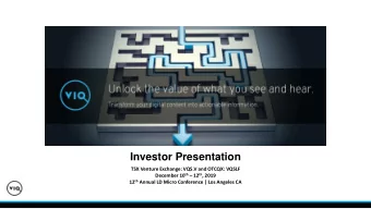 Investor Presentation  TSX Venture Exchange: VQS.V and OTCQX: VQSLF December 10 th  12 th , 2019