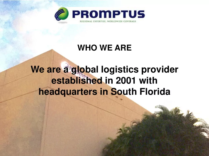 with headquarters in the miami ft