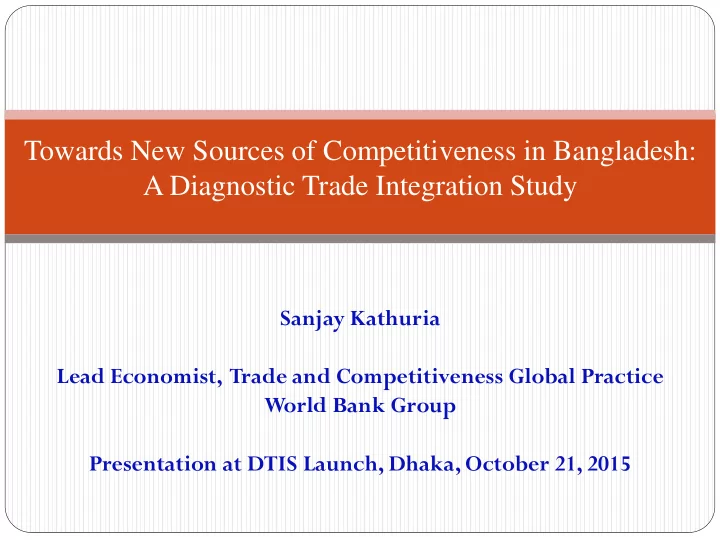 towards new sources of competitiveness in bangladesh a