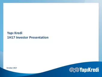 Yap Kredi  1H17 Investor Presentation  October 2017 Yap Kredi: A leading financial services