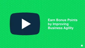 Earn Bonus Points  by Improving  Business Agility  107  107 84% of business leaders expect