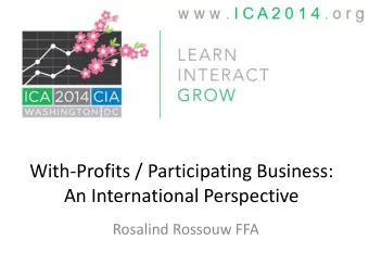 An International Perspective  Rosalind Rossouw FFA  Disclaimer  The views in this presentation are