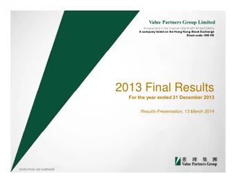 2013 Final Results  For the year ended 31 December 2013  Results Presentation, 13 March 2014