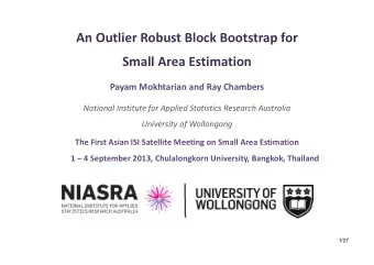 An Outlier Robust Block Bootstrap for Small Area Estimation Payam Mokhtarian and Ray Chambers