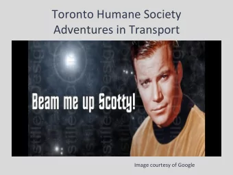 Adventures in Transport  Image courtesy of Google  Transport: Destination Shelter In 2017 the THS