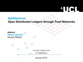 SybilQuorum:  Open Distributed Ledgers through Trust Networks  Authors Alberto Sonnino * George