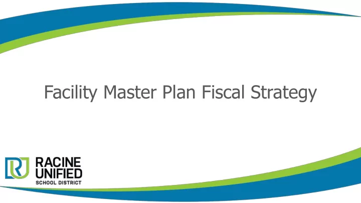 facility master plan fiscal strategy