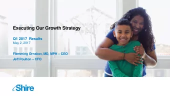 Executing Our Growth Strategy  Q1 2017  Results  May 2, 2017  Flemming Ornskov, MD, MPH  CEO