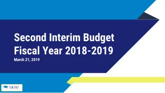 Second Interim Budget  Fiscal Year 2018-2019  March 21, 2019  Budget Reporting Cycle  2018-19