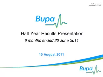 Half Year Results Presentation  6 months ended 30 June 2011  10 August 2011  1  Half year results