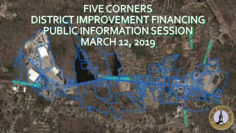 7:00 Welcome  Connor Read, Town Administrator  7:05 District Improvement Financing Overview
