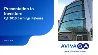 Presentation to  Investors  Q1 2019 Earnings Release  April 30, 2019  Solid Financial Foundations