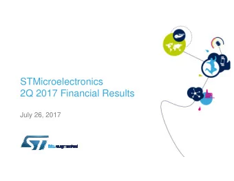 STMicroelectronics  2Q 2017 Financial Results  July 26, 2017  Forward Looking Statements  2  Some