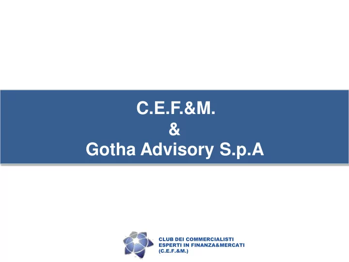 c e f m gotha advisory s p a