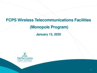 FCPS Wireless Telecommunications Facilities  (Monopole Program)  January 13, 2020  1  Presentation