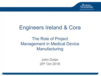 Engineers Ireland &amp; Cora  The Role of Project  Management in Medical Device  Manufacturing