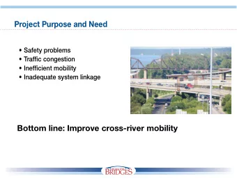 Bottom line: Improve cross-river mobility  136,000    Bridge  104,000