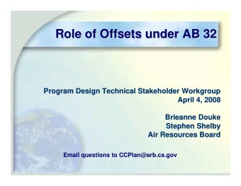 Role of Offsets under AB 32  Role of Offsets under AB 32  Role of Offsets under AB 32  Program