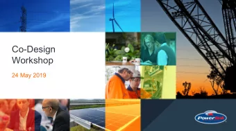 Co-Design  Workshop  24 May 2019  Welcome  Powerlink Chief Executive, Merryn York  Purpose of