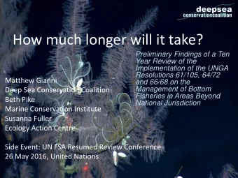 How much longer will it take?  Preliminary Findings of a Ten  Year Review of the  Implementation of