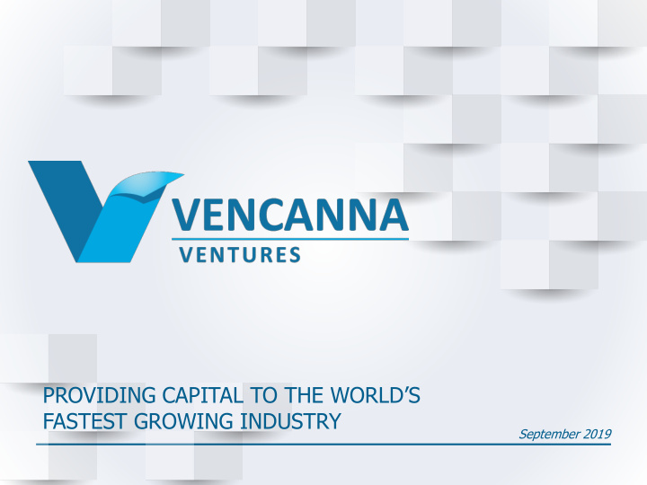 providing capital to the world s fastest growing industry