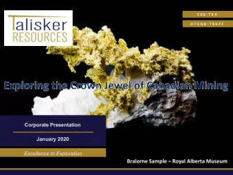 Bralorne Sample  Royal Alberta Museum  Forward Looking Statements  Certain statements in this